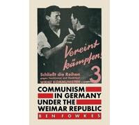 Ben Fowkes Communism in Germany under the Weimar Republic (Tascabile)