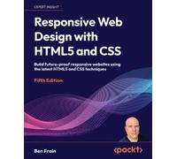 Ben Frain Responsive Web Design with HTML5 and CSS (Tascabile)