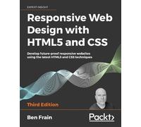 Ben Frain Responsive Web Design with HTML5 and CSS (Tascabile)