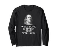 Ben Franklin Well Done Wisdom Classic Citazione Maglia a Manica