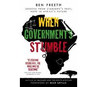 Ben Freeth When Governments Stumble (Tascabile)