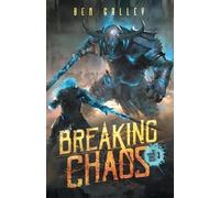 Ben Galley Breaking Chaos (Tascabile) Chasing Graves Trilogy