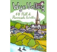 Ben Giles Wye Valley - 40 Hill and Riverside walks (Tascabile)