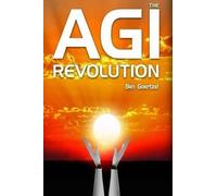 Ben Goertzel AGI Revolution (Tascabile)