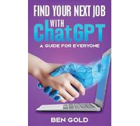 Ben Gold Finding Your Next Job with Chat GPT (Copertina rigida)