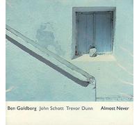 ben goldberg/john schott - Almost Never