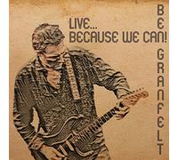 Ben Granfelt - Live - Because We Can!