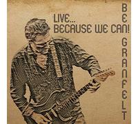 Ben Granfelt - Live - Because We Can! (LP)