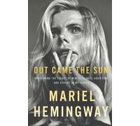 Ben Greenman Mariel Hemingway Out Came the Sun (Tascabile)