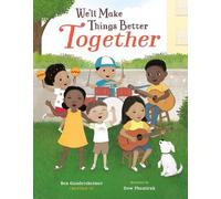 Ben Gundersheimer (Mister G We'll Make Things Better Togethe (Copertina rigida)