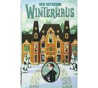 Ben Guterson Chloe Bristol Alexandra Ernst Winterhaus (Copertina rigida)