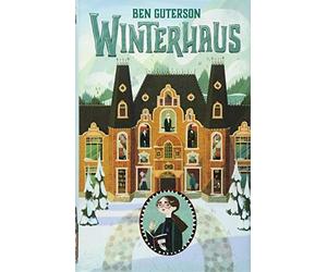 Ben Guterson Chloe Bristol Alexandra Ernst Winterhaus (Copertina rigida)