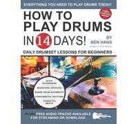 Ben Hans How to Play Drums in 14 Days (Tascabile) Play Music in 14 Days
