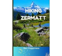 Ben Happiness Hiking Zermatt (Tascabile)