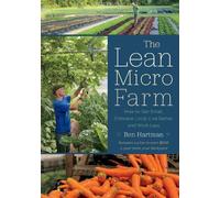 Ben Hartman The Lean Micro Farm (Tascabile)