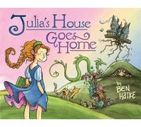 Ben Hatke Julia's House Goes Home (Copertina rigida) Julia's House