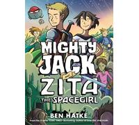 Ben Hatke Mighty Jack and Zita the Spacegirl (Tascabile) Mighty Jack