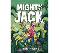 Ben Hatke Mighty Jack (Copertina rigida) Mighty Jack