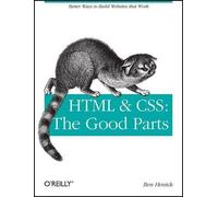 Ben Henick HTML & Css: The Good Parts (Tascabile) Animal Guide