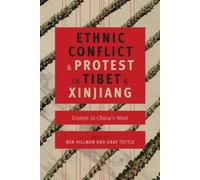 Ben Hillman Ethnic Conflict and Protest in Tibet and Xinjiang (Copertina rigida)