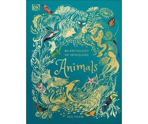 Ben Hoare An Anthology of Intriguing Animals (Copertina rigida)