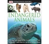 Ben Hoare DK Eyewitness Books: Endangered Animals (Copertina rigida)