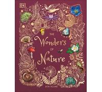 Ben Hoare The Wonders of Nature (Copertina rigida) DK Children's Anthologies