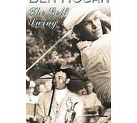 Ben Hogan - The Golf of Swing