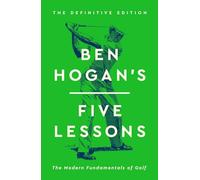 Ben Hogan Ben Hogan's Five Lessons (Copertina rigida)