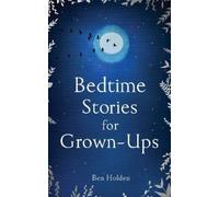 Ben Holden Bedtime Stories for Grown-ups (Copertina rigida)