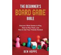 Ben Hoppe The Beginner's Board Game Bible (Tascabile)