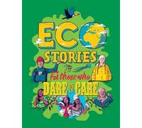 Ben Hubbard Eco Stories for those who Dare to Care (Copertina rigida)