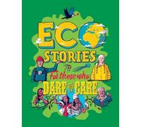 Ben Hubbard Eco Stories for those who Dare to Care (Tascabile)