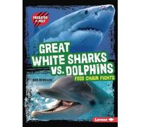 Ben Hubbard Great White Sharks vs. Dolphins (Tascabile) Predator vs. Prey