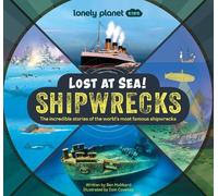 Ben Hubbard Lonely Planet Kids Lost at Sea Shipwrecks (Copertina rigida)