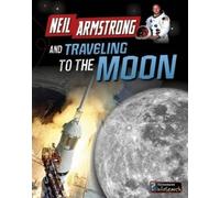 Ben Hubbard Neil Armstrong and Traveling to the Moon (Copertina rigida)