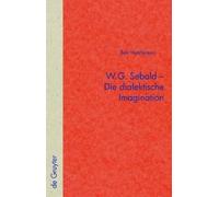 Ben Hutchinson W.G. Sebald - Die dialektische Imagination (Copertina rigida)