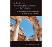 Ben, III Wither The Letters to Philemon, the Colossians, and the Eph (Tascabile)