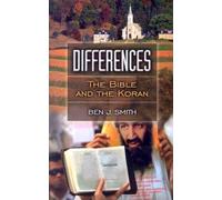Ben J. Smith Differences: The Bible and the Koran (Tascabile)