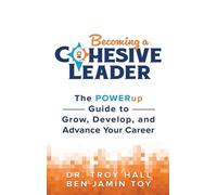 Ben-Jamin Toy Troy Hall Becoming a Cohesive Leader (Copertina rigida)