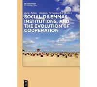 Ben Jann Social dilemmas, institutions, and the evolution of (Copertina rigida)