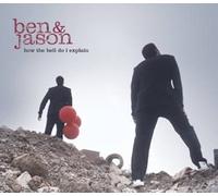 Ben & Jason - How the Hell Do I Explain?