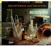 Ben Jazz Orchestra Patterson - Mad Scientist Music
