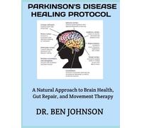 Ben Johnson Johnson Parkinson's Disease Healing Protocol (Tascabile)