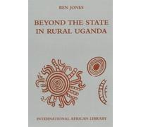 Ben Jones Beyond the State in Rural Uganda (Copertina rigida)