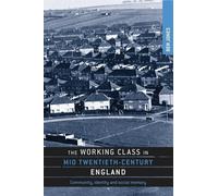 Ben Jones The Working Class in Mid-Twentieth-Century England (Copertina rigida)