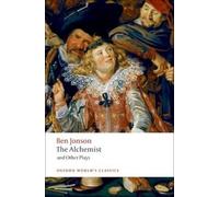 Ben Jonson The Alchemist and Other Plays (Tascabile) Oxford World's Classics