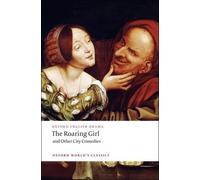 Ben Jonson Thomas Dekker Thomas Mi The Roaring Girl and Other City C (Tascabile)