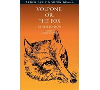 Ben Jonson Volpone, Or, The Fox (Tascabile) Arden Early Modern Drama