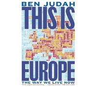 Ben Judah This is Europe (Copertina rigida)